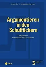 Kartonierter Einband Argumentieren in den Schulfächern von Christoph Gut, Hansjakob Schneider