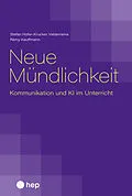 E-Book (epub) Neue Mündlichkeit (E-Book) von Stefan Hofer-Krucker Valderrama, Rémy Kauffmann