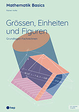 Kartonierter Einband Grössen, Einheiten und Figuren (Print inkl. E-Book Edubase) von Rainer Hofer
