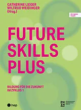 Paperback Future Skills Plus (Print inkl. E-Book Edubase) von Catherine Lieger, Wiltrud Weidinger