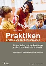 Kartonierter Einband (Kt) Praktiken professioneller Lehrpersonen (Print inkl. E-Book Edubase) von Urban Fraefel