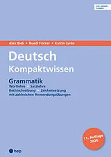 Kartonierter Einband Deutsch Kompaktwissen. Grammatik (Print inkl. digitaler Ausgabe, Neuauflage 2026) von Alex Bieli, Ruedi Fricker, Katrin Lyrén