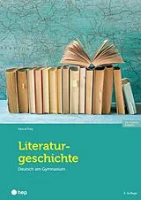 Kartonierter Einband (Kt) Literaturgeschichte (Print inkl. E-Book Edubase, Neuauflage 2026) von Pascal Frey
