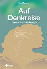 Kartonierter Einband Auf Denkreise | Auf Schulreise (Print inkl. E-Book Edubase) von Rahel Tschopp
