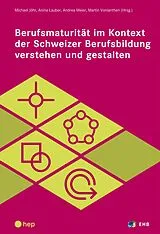 Kartonierter Einband (Kt) Berufsmaturität im Kontext der Schweizer Berufsbildung verstehen und gestalten von 