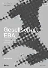 Paperback Gesellschaft EBA, Arbeitsheft (Print inkl. digitaler Ausgabe, Neuauflage 2026) von Ruth Imseng, Andrea Guthoff