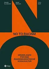 Kartonierter Einband No to Racism (Print inkl. E-Book Edubase, Neuauflage 2026) von Rahel El-Maawi, Mani Owzar, Tilo Bur