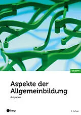 Kartonierter Einband Aspekte der Allgemeinbildung, Aufgaben (Print inkl. digitaler Ausgabe, Neuauflage 2026) von Vanessa Hermann, Adrian Wirz