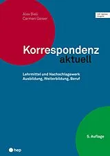 Paperback Korrespondenz aktuell (Print inkl. E-Book Edubase, Neuauflage 2026) von Alex Bieli, Carmen Geiser