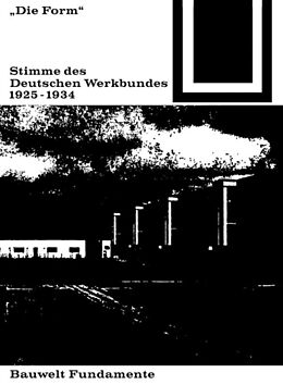 Kartonierter Einband Die Form  Stimme des Deutschen Werkbundes 19251934 von 