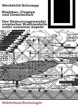 Kartonierter Einband Stadtbau-Utopien und Gesellschaft von Mechthild Schumpp