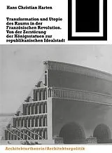 Kartonierter Einband (Kt) Transformation und Utopie des Raums in der Französischen Revolution von Hans Harten