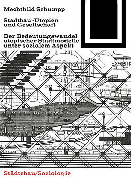 E-Book (pdf) Stadtbau-Utopien und Gesellschaft von Mechthild Schumpp