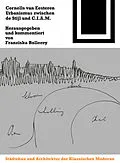 E-Book (pdf) Cornelis van Eesteren. Urbanismus zwischen "de Stijl" und C.I.A.M. von 