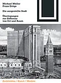 E-Book (pdf) Die ausgestellte Stadt von Michael Müller, Franz Dröge