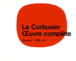 E-Book (pdf) Le Corbusier - OEuvre complète Volume 4: 1938-1946 von 