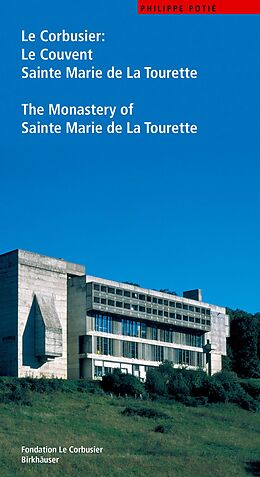 eBook (pdf) Le Corbusier. Le Couvent Sainte Marie de La Tourette / The Monastery of Sainte Marie de La Tourette de Philippe Potié