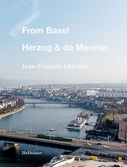 Fester Einband From Basel - Herzog &amp; de Meuron von Jean-François Chevrier, Élia Pijollet