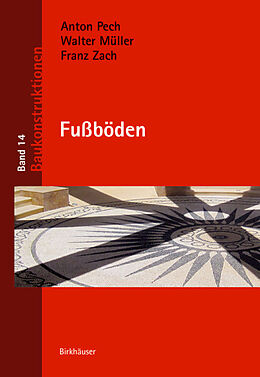 E-Book (pdf) Fußböden von Anton Pech, Walter Müller, Franz Zach