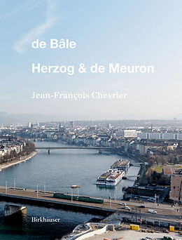 Livre Relié De Bâle - Herzog &amp; de Meuron de Jean-François Chevrier, Élia Pijollet