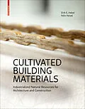 E-Book (pdf) Cultivated Building Materials von Dirk E. Hebel, Felix Heisel