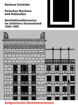 E-Book (pdf) Zwischen Bauhaus und Stalinallee von Andreas Schätzke