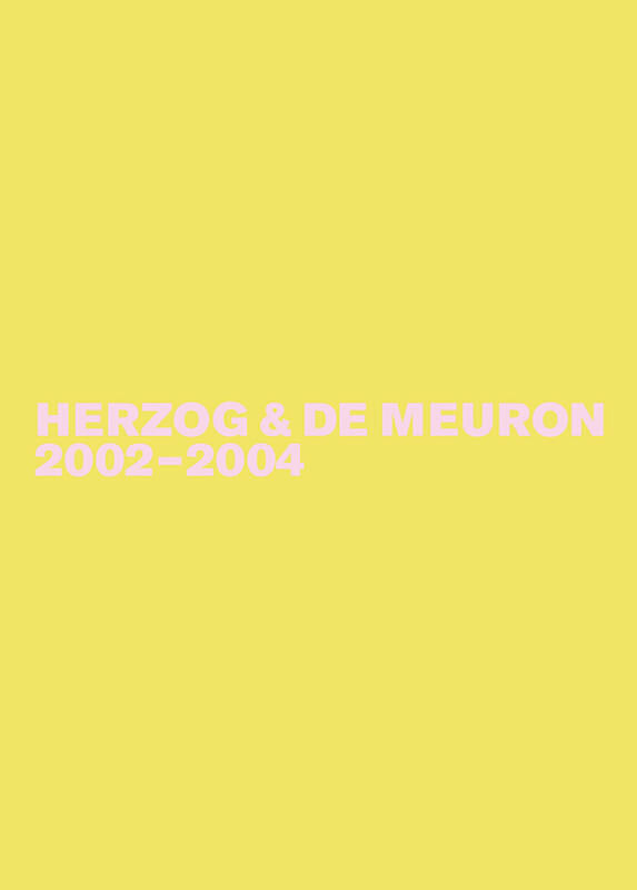 Herzog & de Meuron / Herzog & de Meuron 2002-2004