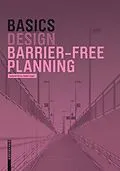 E-Book (epub) Basics Barrier-Free Planning von Isabella Skiba, Rahel Züger