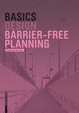 E-Book (epub) Basics Barrier-Free Planning von Isabella Skiba, Rahel Züger