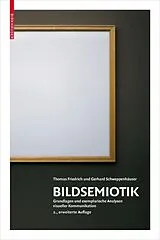 Kartonierter Einband (Kt) Bildsemiotik von Gerhard Schweppenhäuser, Thomas Friedrich