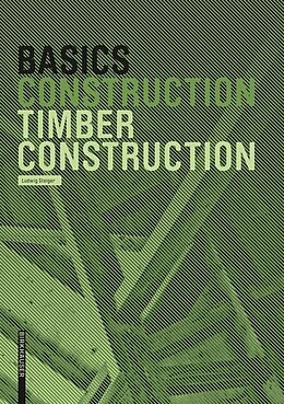 eBook (epub) Basics Timber Construction de Ludwig Steiger