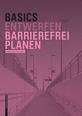 E-Book (pdf) Basics Barrierefrei Planen von Isabella Skiba, Rahel Züger