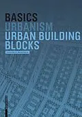 E-Book (epub) Basics Urban Building Blocks von Thorsten Bürklin, Michael Peterek