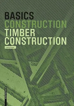 E-Book (pdf) Basics Timber Construction von Ludwig Steiger