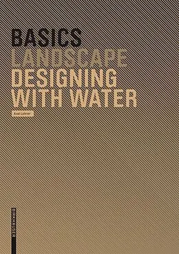 E-Book (pdf) Basics Designing with Water von Axel Lohrer
