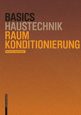 E-Book (epub) Basics Raumkonditionierung von Oliver Klein, Jörg Schlenger