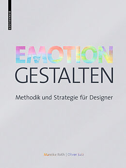 E-Book (pdf) Emotion gestalten von Mareike Roth, Oliver Saiz
