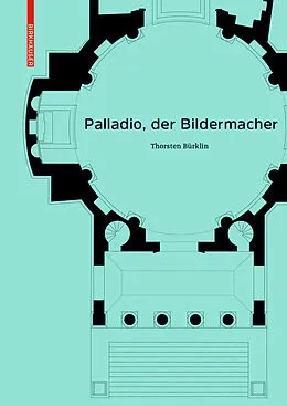 E-Book (pdf) Palladio, der Bildermacher von Thorsten Bürklin