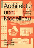 E-Book (pdf) Architektur und Modellbau von Alexander Schilling