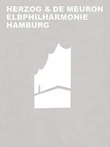 Fester Einband Herzog & de Meuron Elbphilharmonie Hamburg von Gerhard Mack