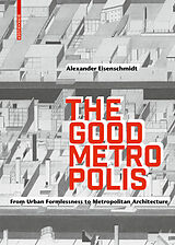 E-Book (pdf) The Good Metropolis von Alexander Eisenschmidt