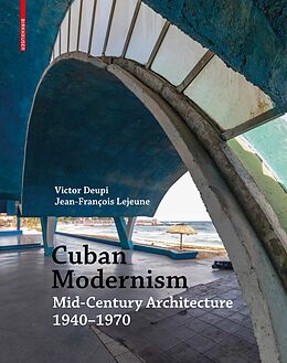 eBook (pdf) Cuban Modernism de Victor Deupi, Jean-Francois Lejeune