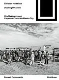 E-Book (pdf) Dwelling Urbanism von Christian von Wissel