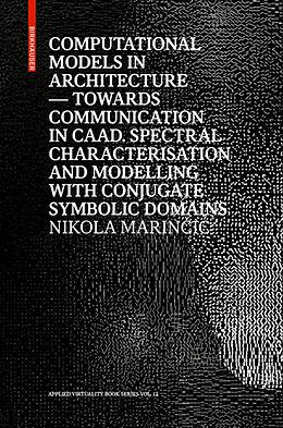 Livre Relié Computational Models in Architecture de Nikola Marincic