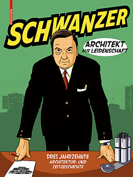 E-Book (pdf) Schwanzer  Architekt aus Leidenschaft von Benjamin Swiczinsky