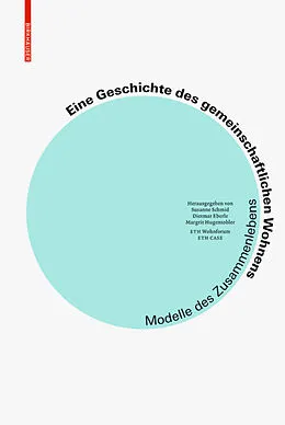 E-Book (pdf) Eine Geschichte des gemeinschaftlichen Wohnens von Susanne Schmid