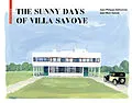E-Book (pdf) The Sunny Days of Villa Savoye von Jean-Philippe Delhomme, Jean-Marc Savoye