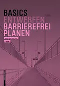 E-Book (pdf) Basics Barrierefrei Planen von Isabella Skiba, Rahel Züger