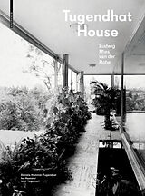 E-Book (pdf) Tugendhat House. Ludwig Mies van der Rohe von Daniela Hammer-Tugendhat, Ivo Hammer, Wolf Tegethoff