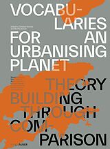 E-Book (pdf) Vocabularies for an Urbanising Planet: Theory Building through Comparison von 